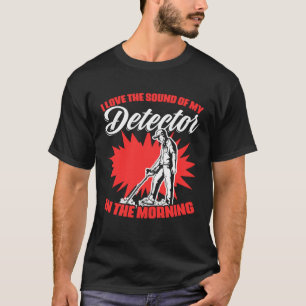 T-shirt Son De Mon Détecteur Treasure Chasse Metal Détecti