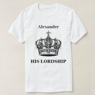 T-shirt Son Humour Lordship Crown Funny Personnalisé