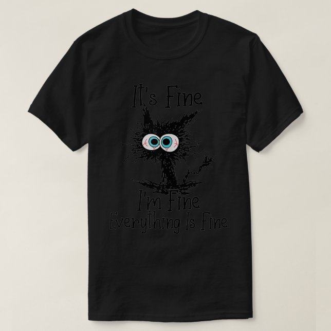 T-shirt Son Im Fin Tout Est Beau Chat Drôle (Design devant)