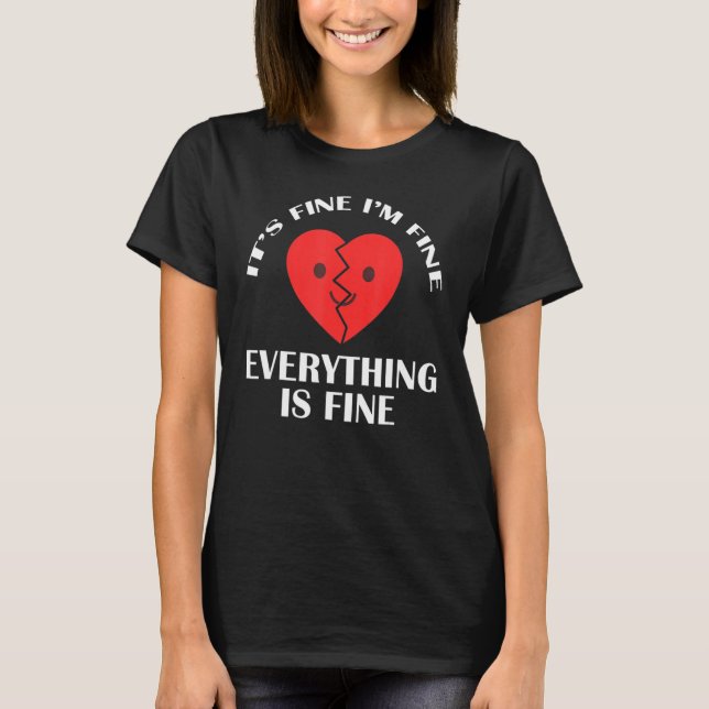 T-shirt Son im fine tout est bien Coeur brisé (Devant)