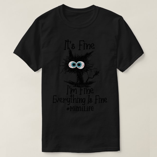 T-shirt Son Im Fine Tout Est Fin Mimi Life Funn (Design devant)