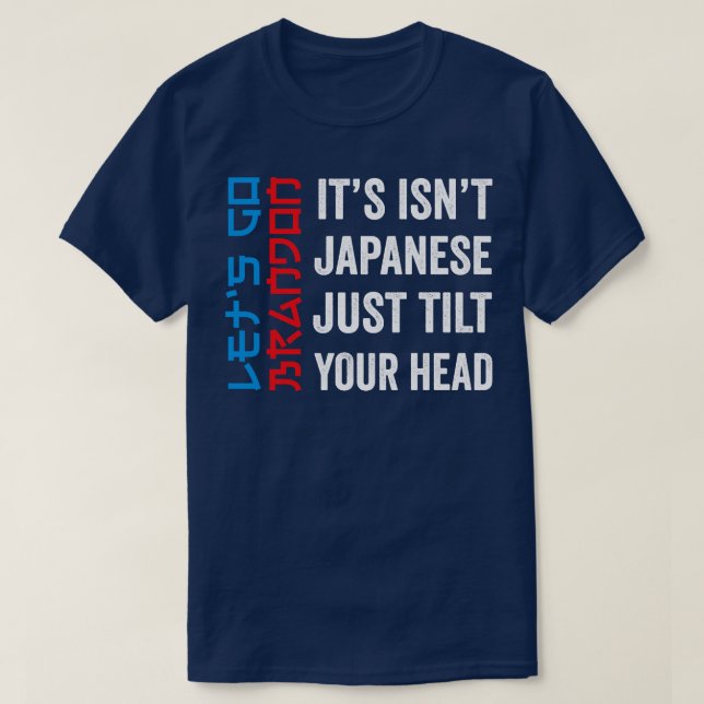 T-shirt Son Isal Japonais Lâchons Brandon Funny Lâchons Go (Design devant)