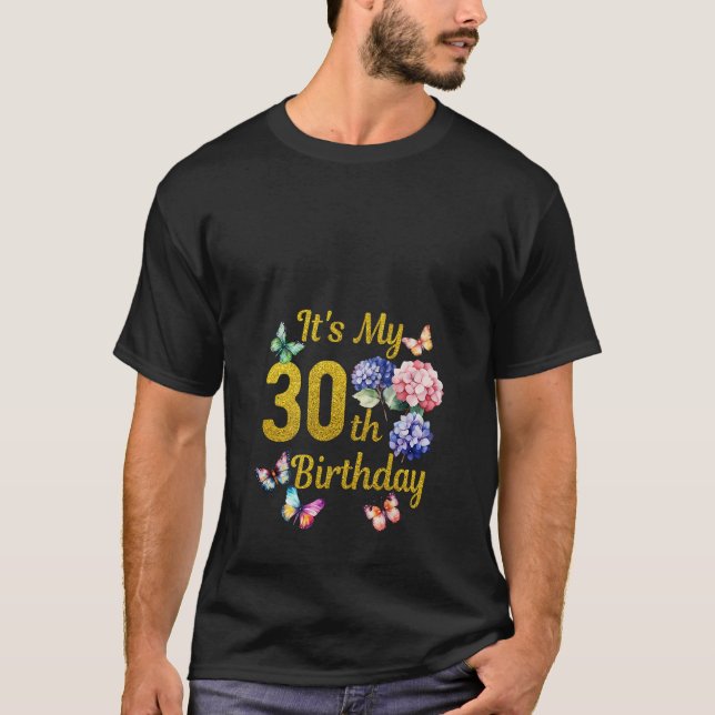 T-shirt Son My 30th Birthday Chemise Hydrangea Flower Butt (Devant)