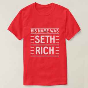 T-shirt Son nom était des riches de Seth