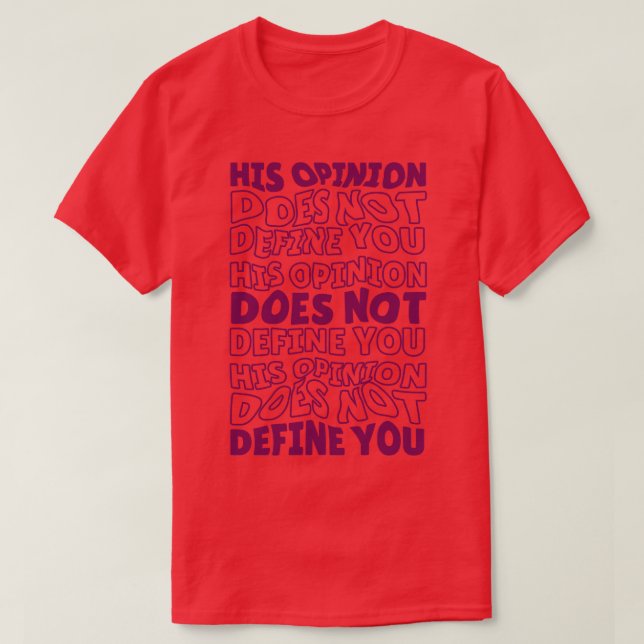T-shirt Son Opinion Ne Vous Définit Pas Le Féminisme Posit (Design devant)
