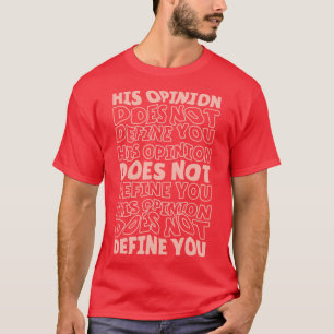 T-shirt Son Opinion Ne Vous Définit Pas Le Féminisme Posit