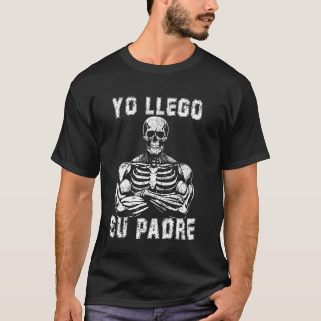 T-shirt Son père est arrivé Funny espagnol (Devant)