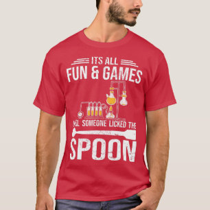 T-shirt Son tout amusant et jeux Chimiste étudiant chimie