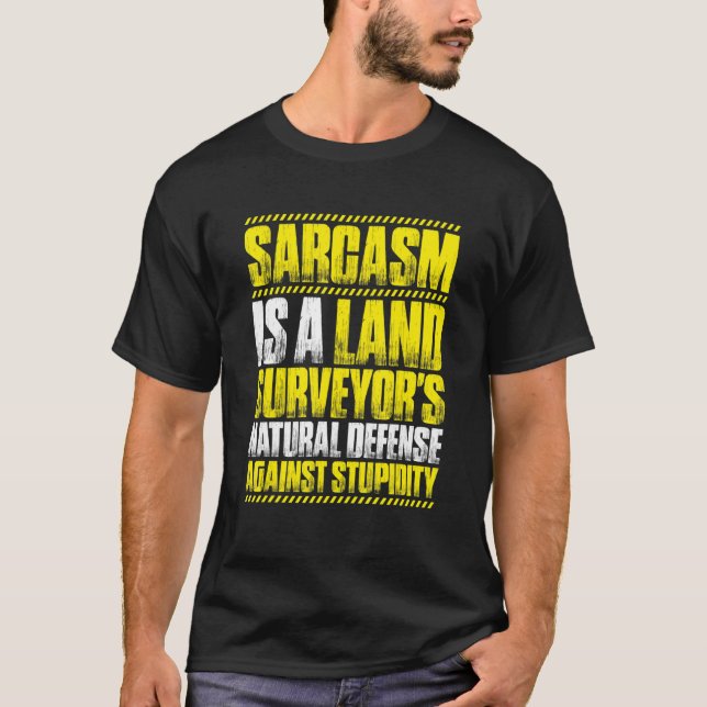 T-shirt Sondage Sarcasme Land Surveyor (Devant)
