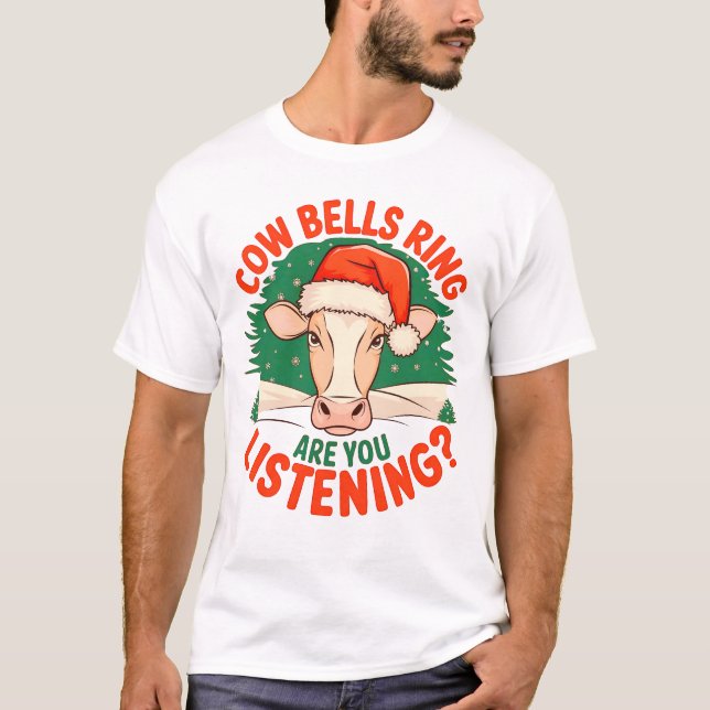 T-shirt Sonnettes de Vache Sonnent Êtes-Vous à l'Écoute? D (Devant)