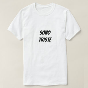 T-shirt Sono triste Je suis triste