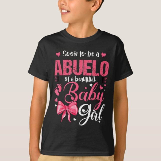 T-shirt Soon To Be A Abuelo Of A Beautiful Baby Girl Gende (Devant)