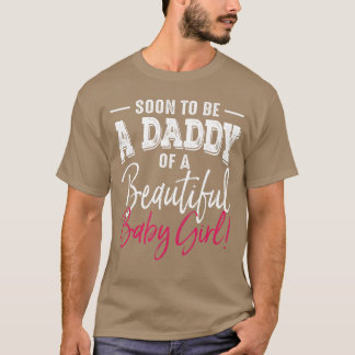 T-shirt Soon to Be A Daddy Baby Girl Epecting Father funny