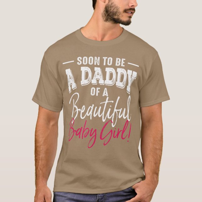 T-shirt Soon to Be A Daddy Baby Girl Epecting Father funny (Devant)