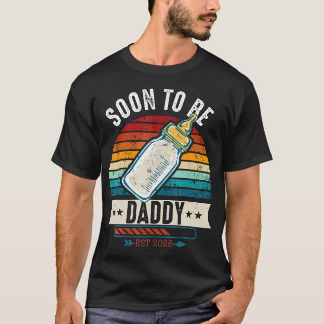 T-shirt Soon To Be Daddy 2026 Loading Promoted To Father E (Devant)