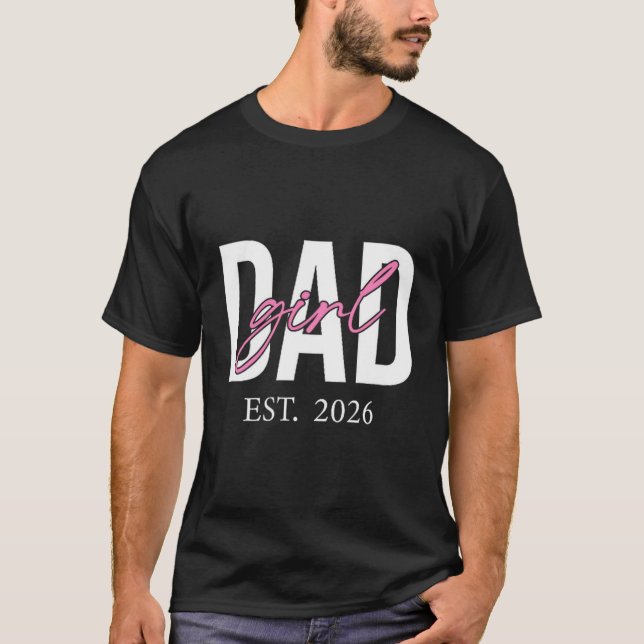T-shirt Soon To Be Daddy Of Baby Girl 2026 First Time Dad  (Devant)