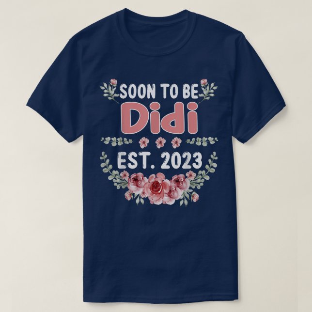 T-shirt Soon To Be Didi Est 2023 Pregnancy Announcement T- (Design devant)