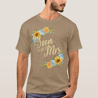 T-shirt Soon To Be Mrs Wedding Bridal Shower Floral Bride 