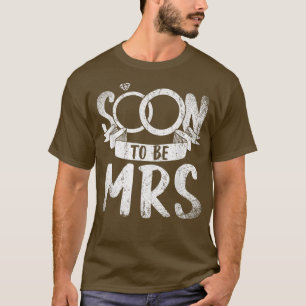 T-shirt Soon To Be Mrs Wedding Bridal Shower Women Bride 