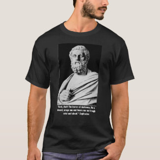 T-shirt Sophocles citation sur Darkness