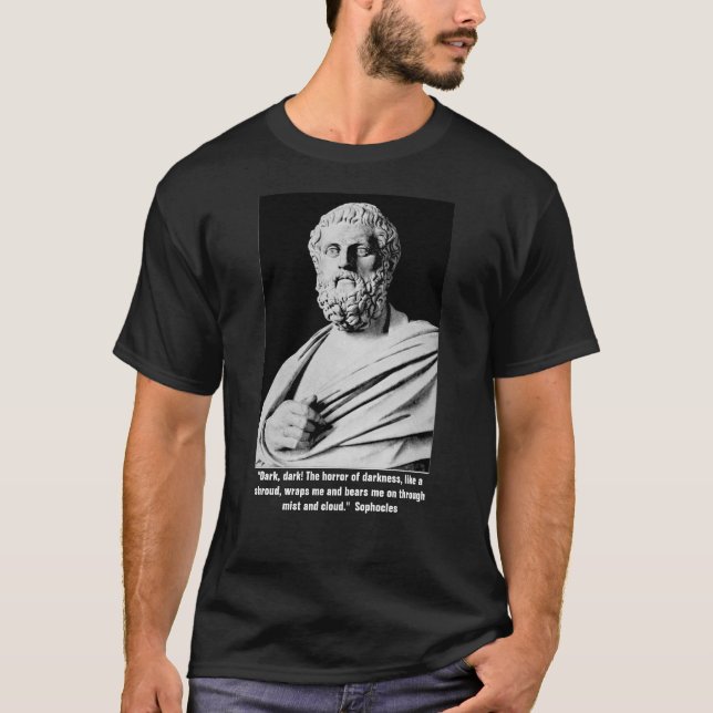 T-shirt Sophocles citation sur Darkness (Devant)