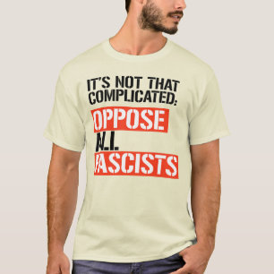 T-SHIRT S'OPPOSER À TOUS LES FASCISTES
