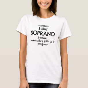 T-shirt Soprano - La musique amusante de quelqu'un
