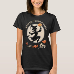 T-shirt Sorcière Mieux Avoir Mon Bonbon Drôle Halloween