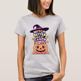 T-shirt Sorcière mieux avoir mon bonbon - mignonne Hallowe