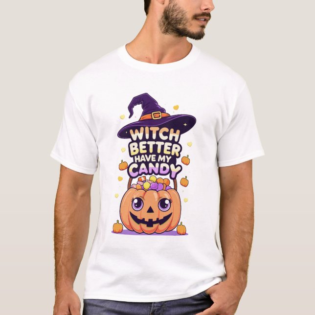 T-shirt Sorcière mieux avoir mon bonbon - mignonne Hallowe (Devant)