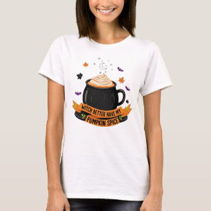 T-shirt Sorcière Mieux Avoir Mon Citrouille Épice Amusant
