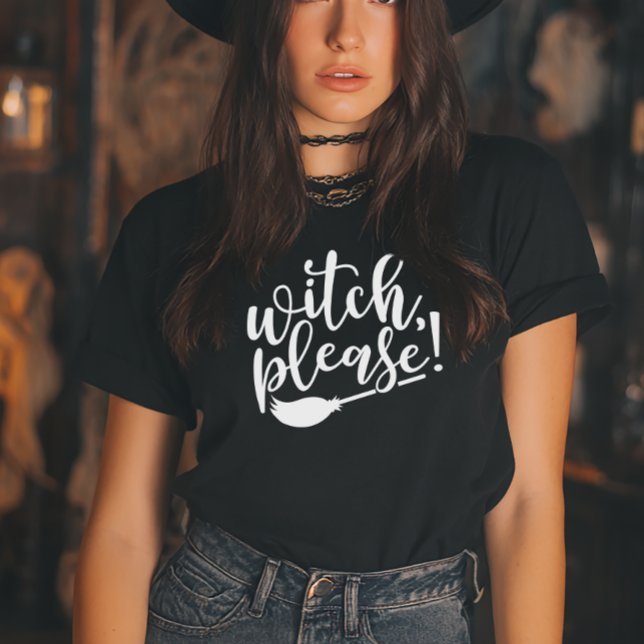 T-shirt Sorcière S'Il Vous Plaît Drôle Halloween (Witch, Please! Funny Halloween Tshirt)