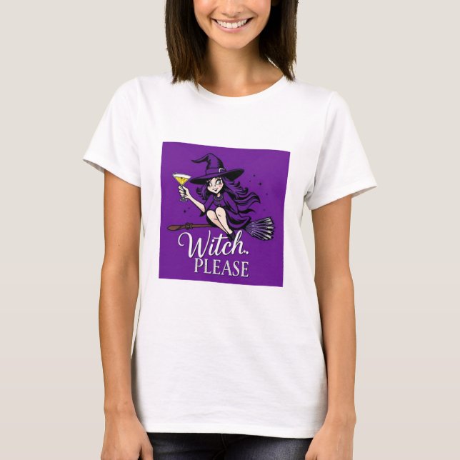 T-shirt Sorcière, S'Il Vous Plaît - Drôle Sassy Witch Desi (Devant)