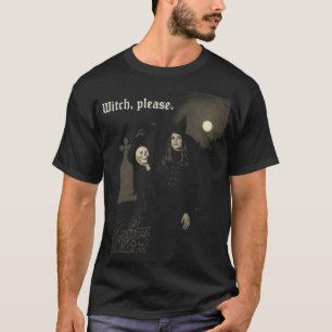T-shirt Sorcière, S'Il Vous Plaît. Un aperçu de la Macabre