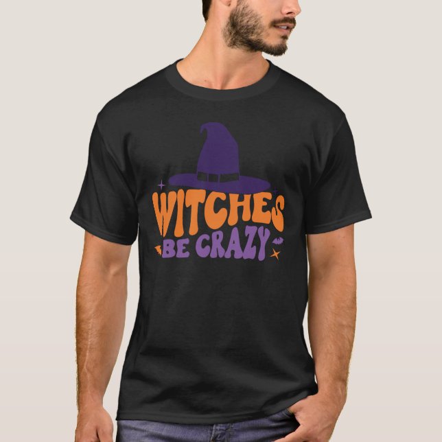 T-shirt Sorcières être fou - Drôle Halloween (Devant)