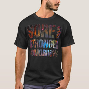 T-shirt Sore Today Stronger Tomorrow Gym Fitness drôle gif