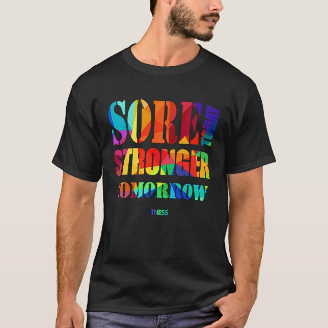 T-shirt Sore Today Stronger Tomorrow Workout Motivational  (Devant)