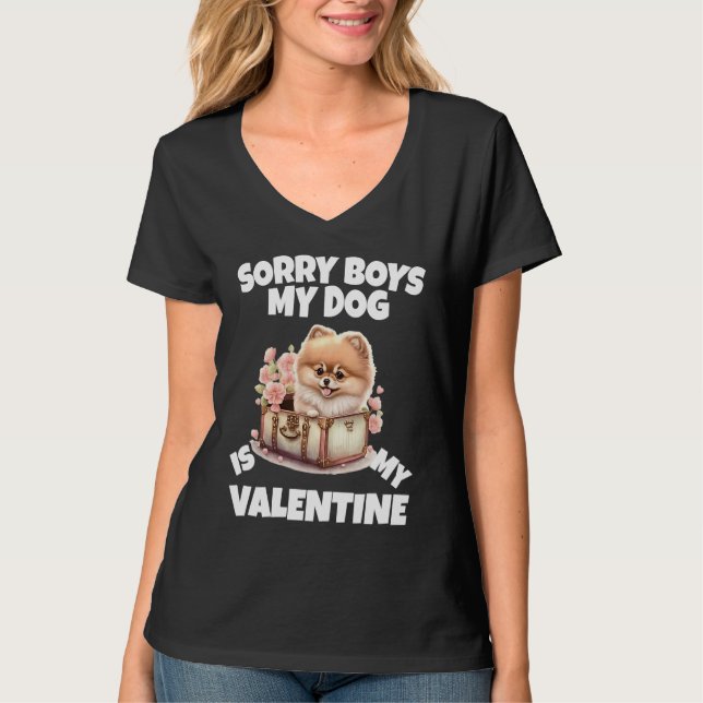 T-shirt Sorry Boys My Dog Is My Valentine  Dog   11 (Devant)