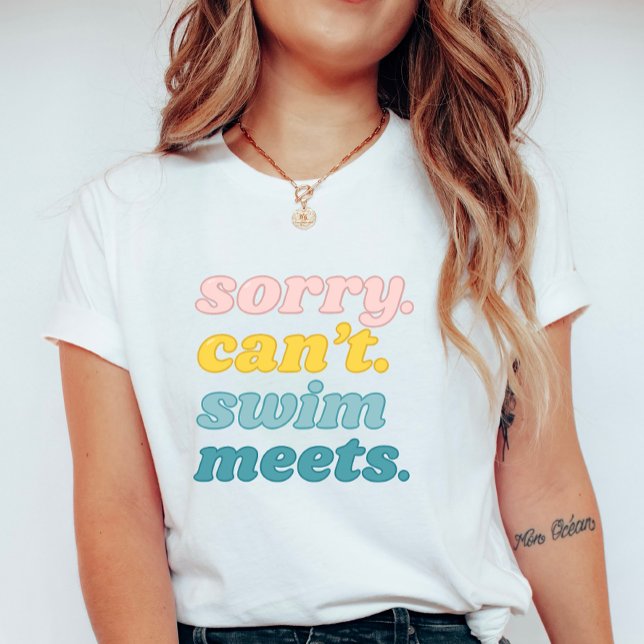 T-shirt Sorry Can’t Swim Meets; Funny Summer Retro Pastels (Créateur téléchargé)