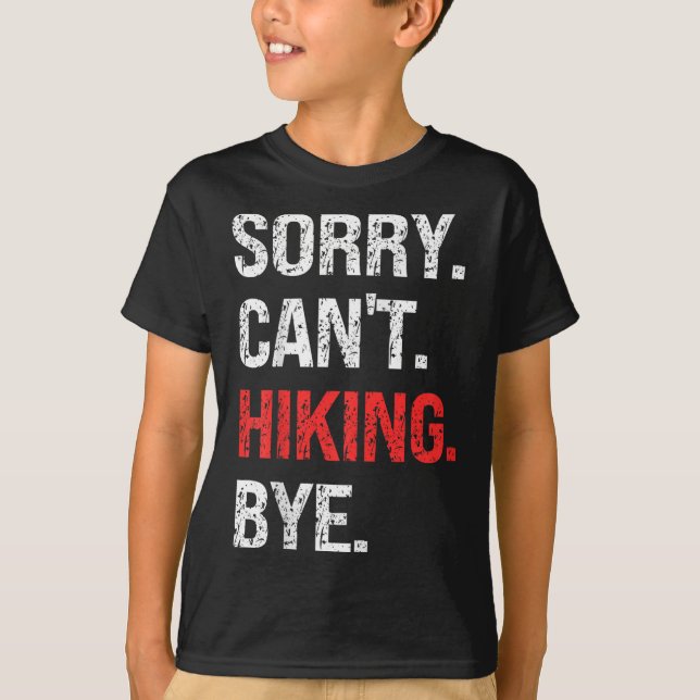T-shirt Sorry Can't Hiking Bye Retro Hiking Lovers  (Devant)