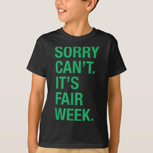 T-shirt Sorry Can't It's Fair Week Funny County Fair Gift  (Devant)