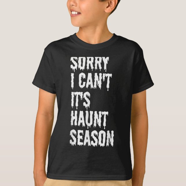 T-shirt Sorry I Can't It's Haunt Season Funny Halloween Gh (Devant)