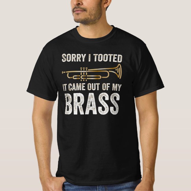 T-shirt sorry i tooted it came out of my brass (Devant)