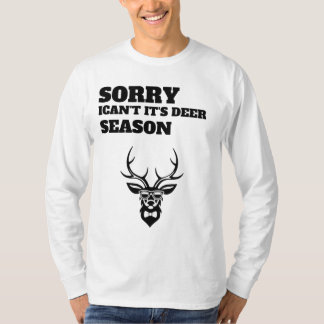 T-shirt Sorry ican't it's deer season funny Sweatshirt 