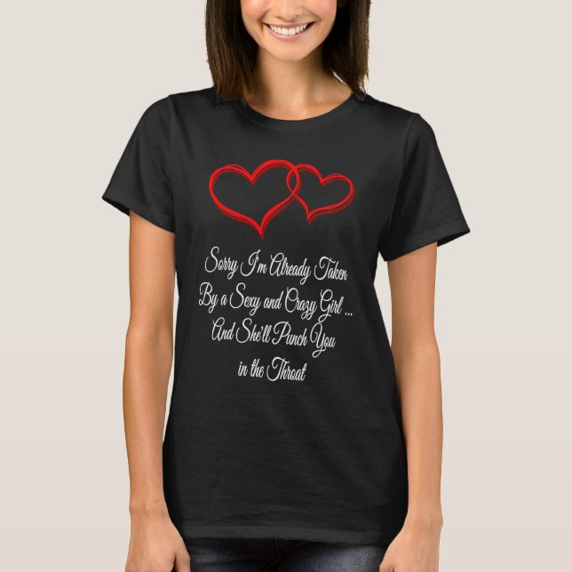T-shirt Sorry Im Already Taken  Valentines Day Humor  1 (Devant)