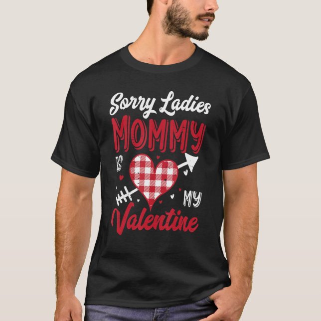 T-shirt Sorry Ladies Mommy Is My Valentine Buffalo Plaid H (Devant)