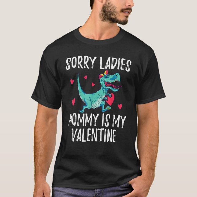 T-shirt Sorry Ladies Mommy Is My Valentine Day for Boys (Devant)
