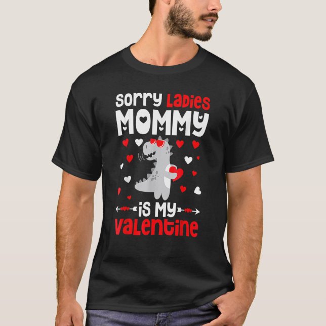 T-shirt Sorry Ladies Mommy Is My Valentine Day for Boys (Devant)