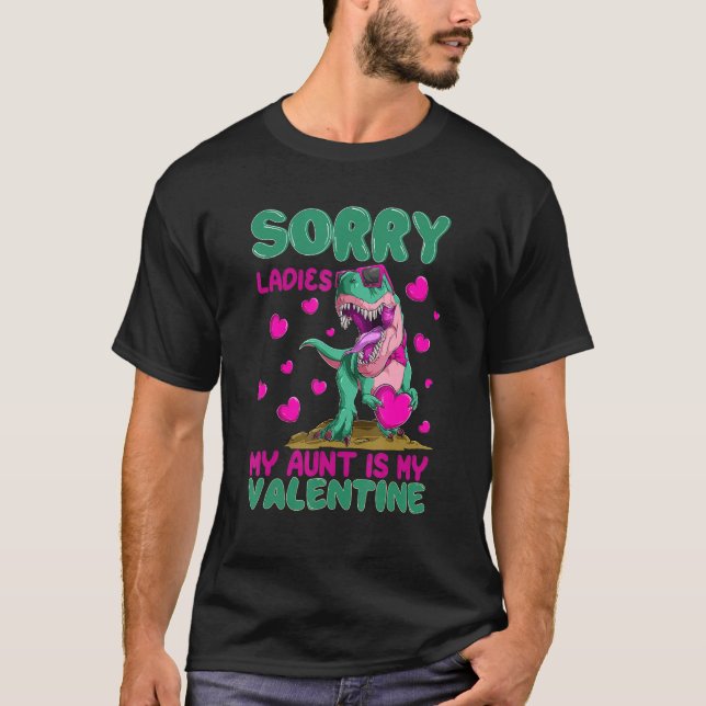 T-shirt Sorry Ladies My Aunt Is My Valentine Day For Dinos (Devant)