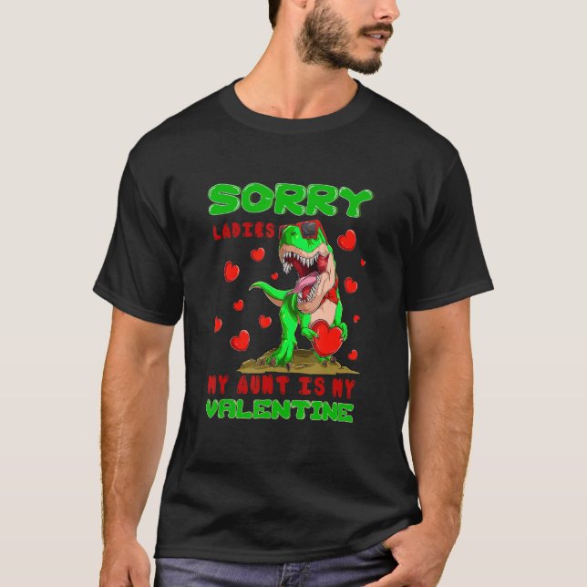 T-shirt Sorry Ladies My Aunt Is My Valentine Day For Dinos (Devant)